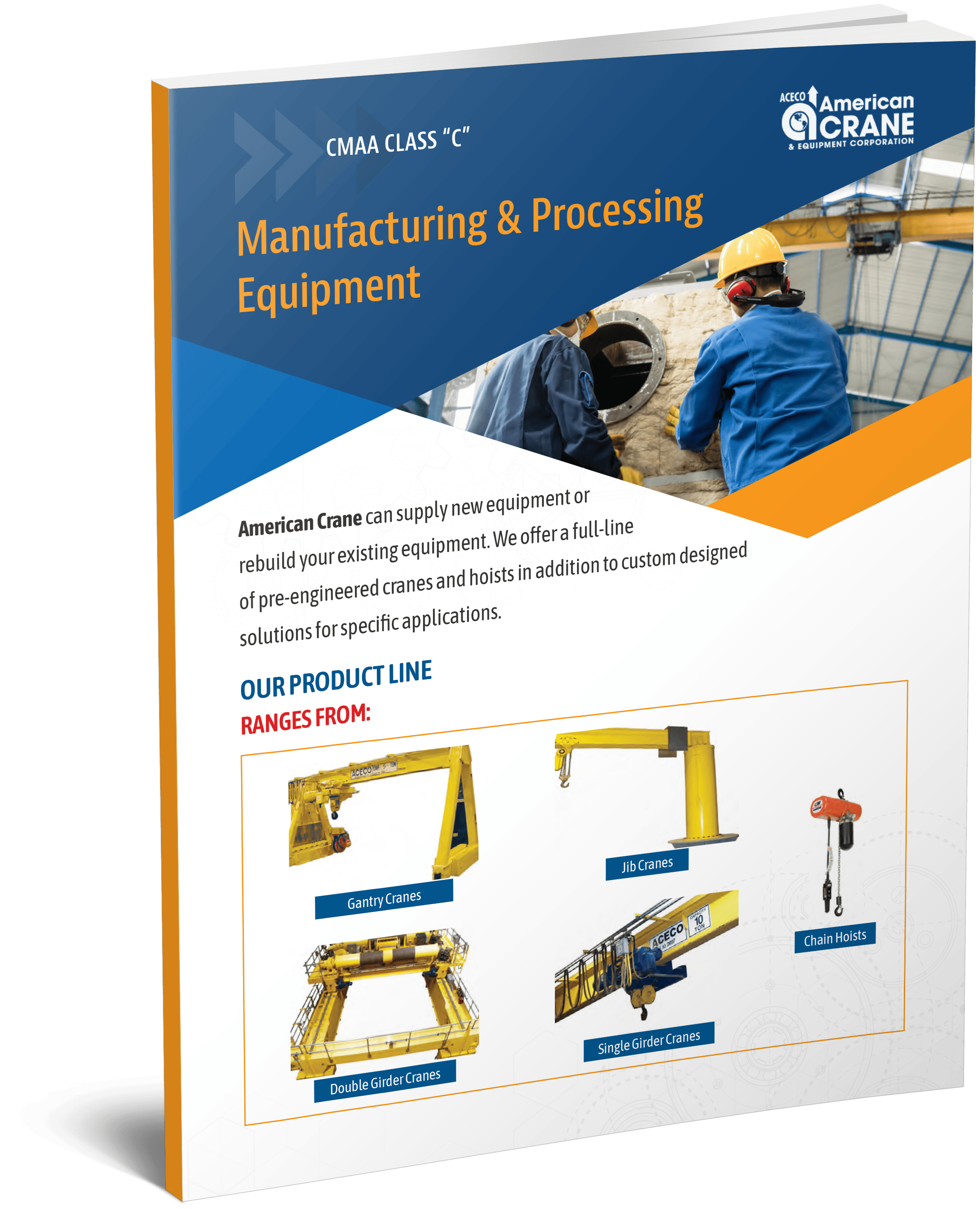 CMAA Class “C” Manufacturing Processing Equipment